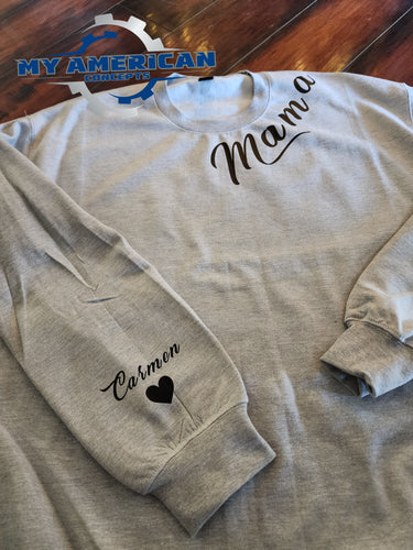 Mama Custom Sweatshirt!
