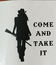 Load image into Gallery viewer, Come and take it decal- Cowgirl Edition!!!
