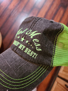 "Hot Mess Just Doin' My Best"- Ladies Hat!!