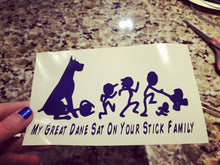Load image into Gallery viewer, &quot;My Great Dane Sat on your stick family&quot;  Decal!