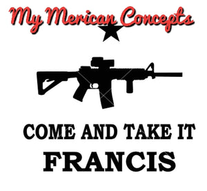 Come and Take it Francis Decal