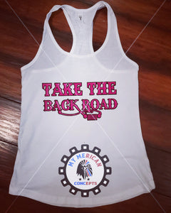 "Take The Back Road" -Jeep Girl Tank!