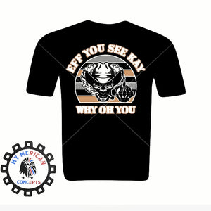 "Eff You See Kay Why Oh You"- Men's Shirt!