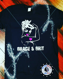 "Grace And Grit"- Shirt!