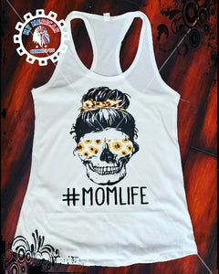 Mom Life Skull- Tank!!!