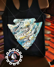 Load image into Gallery viewer, &quot;Not All Who Wander Are Lost&quot;- Tank!