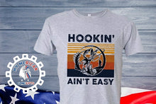 Load image into Gallery viewer, Hookin Ain&#39;t Easy- Men&#39;s T-Shirt!!