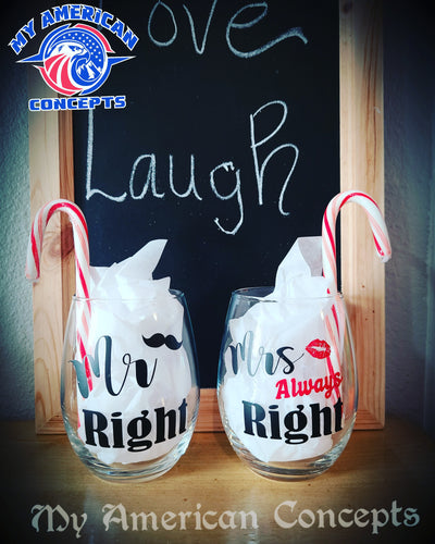 Mr. Right. Mrs. (Always) Right glass Set!