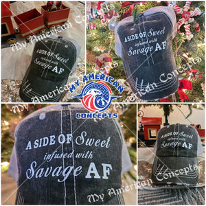 "A Side Of Sweet Infused With Savage AF"-Ladies Hat!