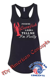 "Feed Me Crawfish And Tell Me I'm Pretty"- Women's T-Shirt!!