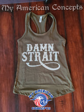 Load image into Gallery viewer, D@mn Straight- Racerback Tank!