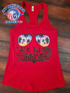 Talk To Me Goose- Tank!!