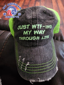 Just WTF-ing My Way through life- Hat!!