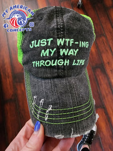 Just WTF-ing My Way through life- Hat!!
