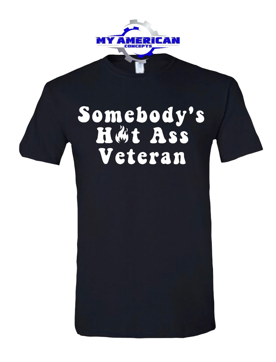 Somebody's Hot Ass Veteran- Men’s t-shirt!