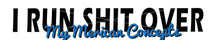 Load image into Gallery viewer, “I Run Sh*t Over” Ghosted bumper sticker