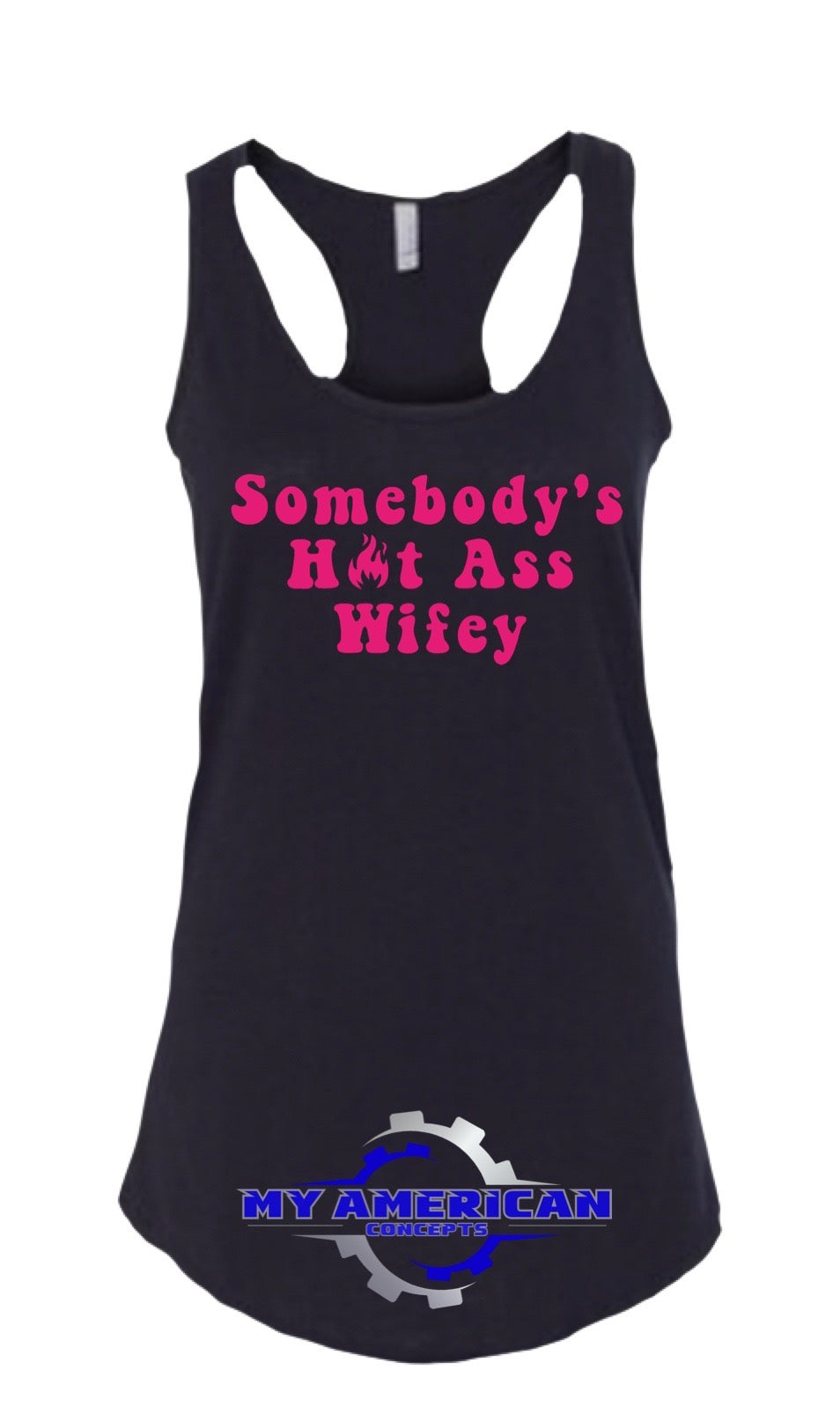 Somebody's Hot Ass Wifey- Women’s tank!