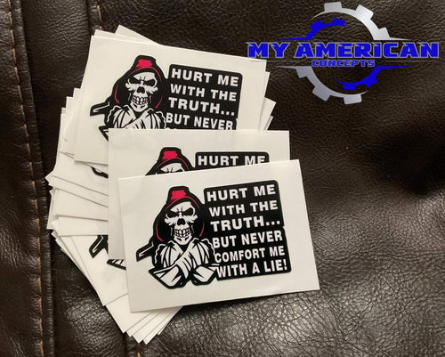 Hurt me with the truth decals!